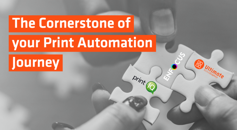The Cornerstone of your Print Automation Journey